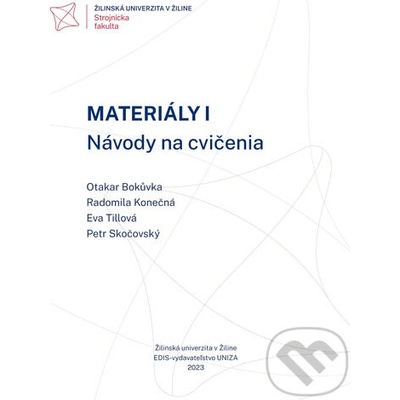 Materiály I. Návody na cvičenia - Otakar Bokůvka, Radomila Konečná, Eva Tillová, Petr Skočovský