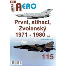 AERO 115 První, stíhací, Zvolenský 1971-1980, 4.dí - Miroslav Irra