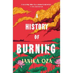 A History of Burning | Janika Oza (ISBN: 9781529921830)