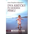 Knihy Dva krůčky po mokrém písku Anne-Dauphine Julliandová