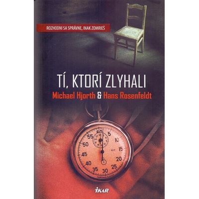 Tí, ktorí zlyhali - Michael Hjorth, Hans Rosenfeldt