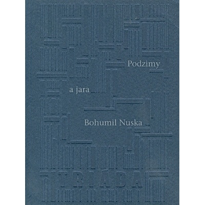 Podzimy a jara - Bohumil Nuska