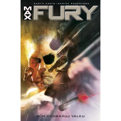 Fury: Bůh ochraňuj válku - Ennis Garth, Robertson Darick
