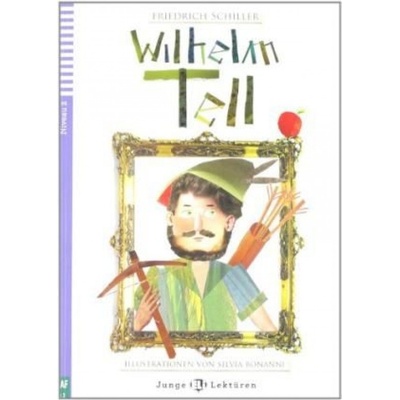 Friedrich Schiller: Wilhelm Tell