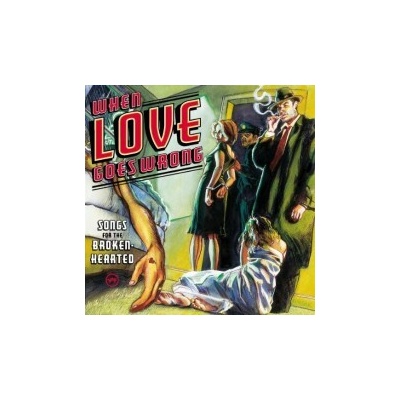 Various - When Love Goes Wrong CD