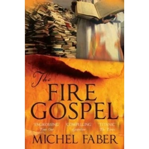 Fire Gospel | Michel Faber (2009)