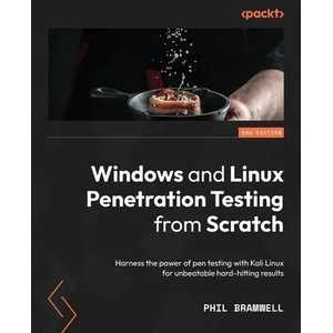 Windows and Linux Penetration Testing from Scratch - Second Edition | Phil Bramwell (ISBN: 9781801815123)