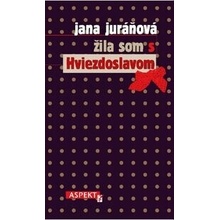 Žila som s Hviezdoslavom