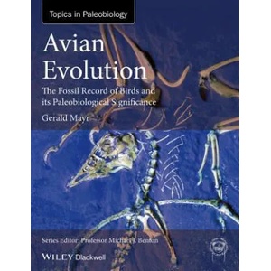 Avian Evolution - The Fossil Record of Birds and its Paleobiological Significance | Gerald Mayr (2016)