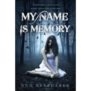 My Name Is Memory | Ann Brashares (2011)
