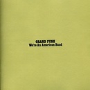 GRAND FUNK RAILROAD: WE'RE AN AMERICAN, CD