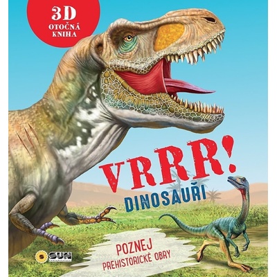 Vrrr! Dinosauři - 3D otočná kniha