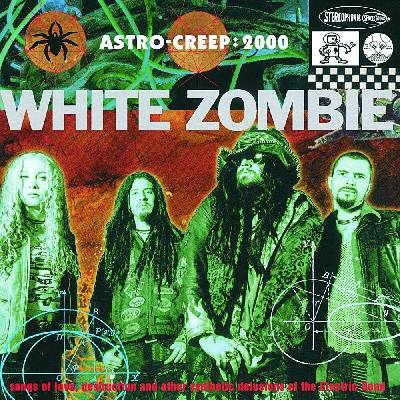 Astro-Creep: 2000 - White Zombie LP