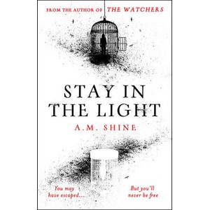 Stay in the Light | Shine, A. M (ISBN: 9781804547939)