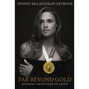Far Beyond Gold: Running from Fear to Faith (ISBN: 9780785297994)