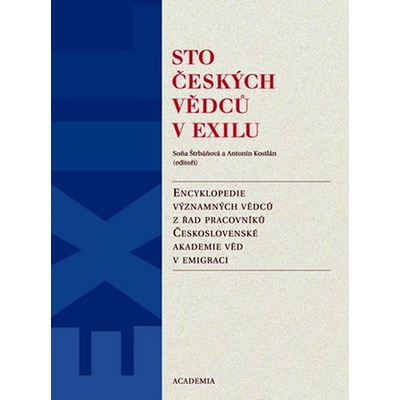 Sto českých vědců v exilu - Štrbáňová Soňa, Kostlán Antonín