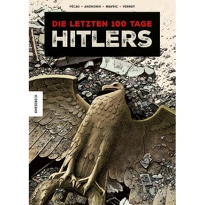 Die letzten 100 Tage Hitlers | Jean-Pierre Pécau, Sarah Pasquay, Senad Mavric, Filip Andronik, Jean Verney (2025)