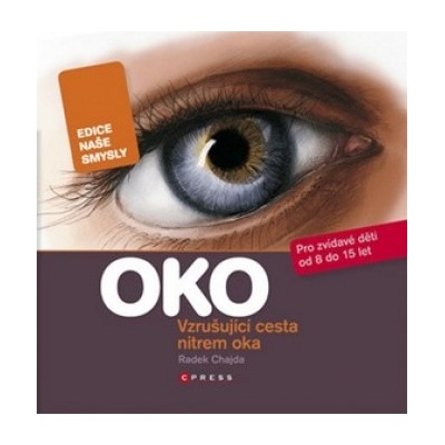 Oko - vzrušující cesta nitrem oka - Radek Chajda