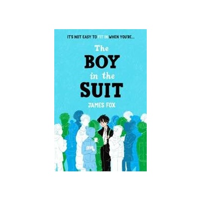 The Boy in the Suit - James Fox, Scholastic