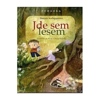 Jde sem lesem!