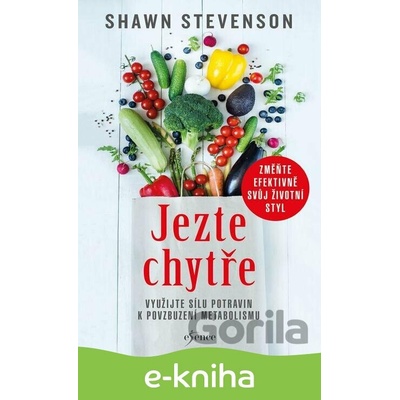 Jezte chytře - Shawn Stevenson