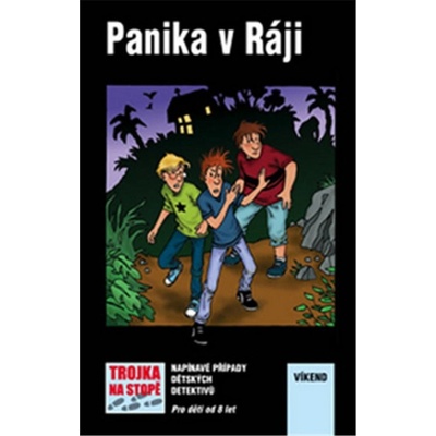 Vydavatelství VÍKEND - J. Černý Panika v Ráji - Trojka na stopě
