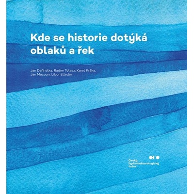 Kde se historie dotýká oblaků a řek