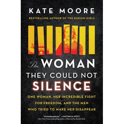 The Woman They Could Not Silence: The Shocking Story of a Woman Who Dared to Fight Back