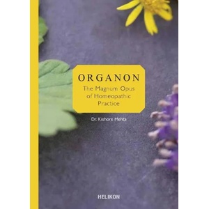 Organon - the magnum opus of homeopathic practice (ISBN: 9789542984511)