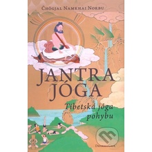 Jantrajóga. Tibetská jóga pohybu - Čhögjal Namkhai Norbu - DharmaGaia