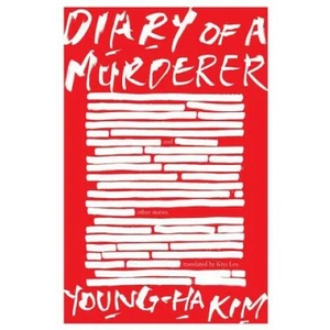 Diary of a Murderer | Young-Ha Kim, Krys Lee (ISBN: 9781328545428)