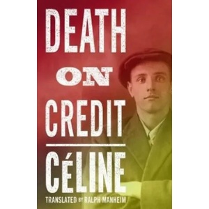 Death on Credit | Louis Ferdinand C? line (ISBN: 9781847496348)