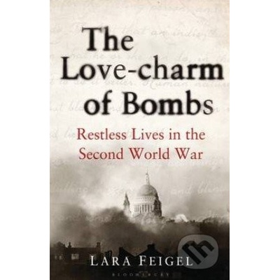 Love Charm of Bombs - Lara Feigel
