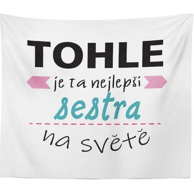 Sablio Deka Tohle je ta nejlepší sestra na světě 150x120