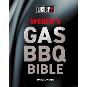 Weber's Gas Barbecue Bible (ISBN: 9780600637806)