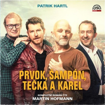 Prvok, Šampón, Tečka a Karel - Patrik Hartl - čte Martin Hofmann