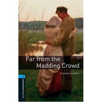Oxford Bookworms Library 5 Far form Madding Crowd