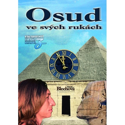 Osud ve svých rukách - Blechová Zdenka