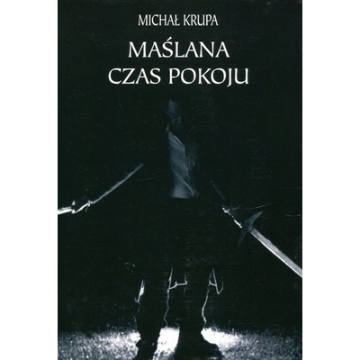 Maślana Czas pokoju