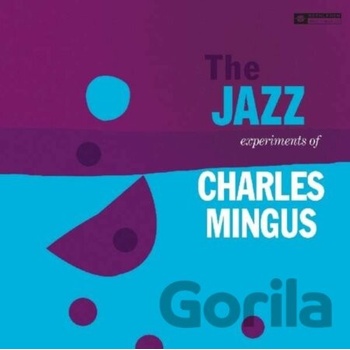 The Jazz Experiments of Charlie Mingus - Charles Mingus LP