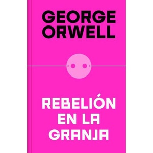 Rebelión En La Granja (Edición Definitiva Avalada Por the Orwell Estate) / Anima L Farm (Definitive Text Endorsed by the Orwell Foundation | Orwell, George (ISBN: 9788466362344)