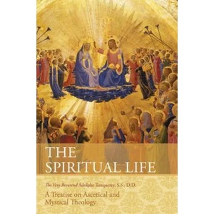 Spiritual Life | Very Rev Adolphe Tanqueray S S D D (ISBN: 9781626540897)