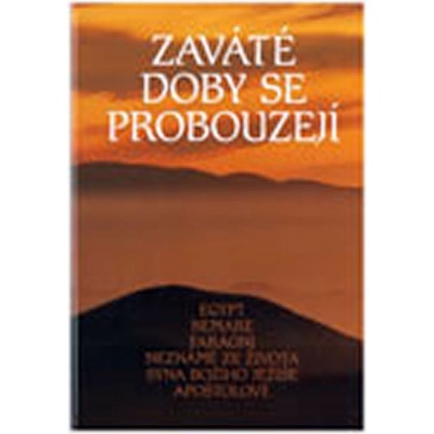 Zaváté doby se probouzejí III