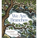 We Are Branches Sidman Joyce