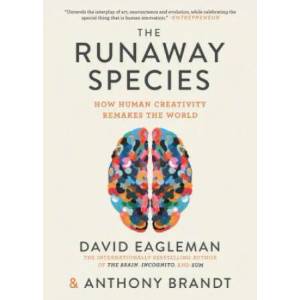 Runaway Species | David Eagleman, Anthony Brandt (ISBN: 9781948226035)