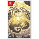 The Cruel King and the Great Hero (Storybook Edition)