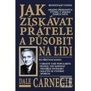 Jak získávat přátele a působit na lidi - Dale Carnegie