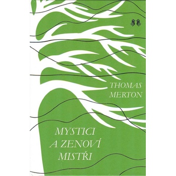 Mystici a zenoví mistři - Thomas Merton