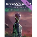 Stranded: Alien Dawn - Robots and Guardians