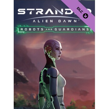 Stranded: Alien Dawn - Robots and Guardians